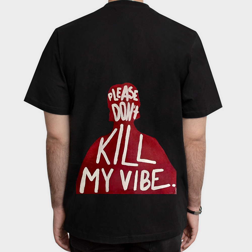 تیشرت dont kill my vibeنمای پشت - رنگ مشکی