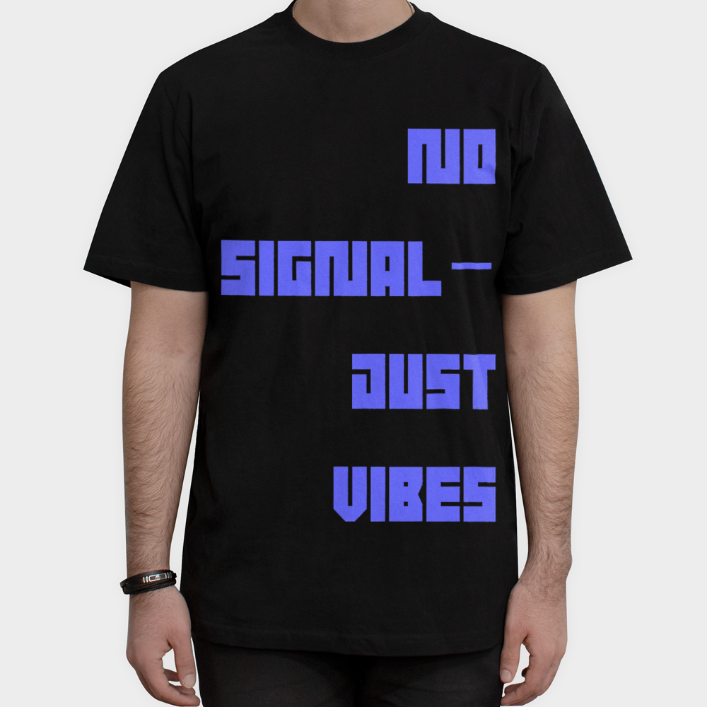 تیشرت No Signal Just Viebes No Signal Just Viebesنمای روبرو ۱ - رنگ مشکی4