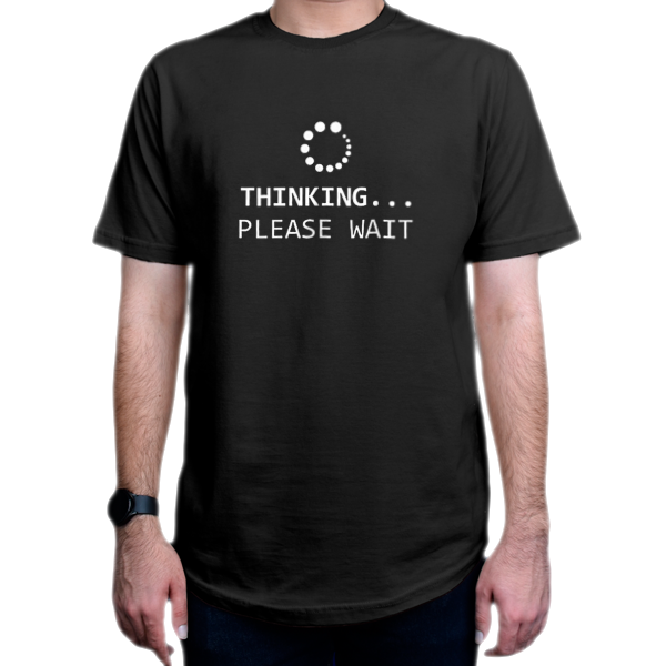تیشرت برنامه نویسی طرح Thinking Please Waitنمای روبرو - رنگ مشکی