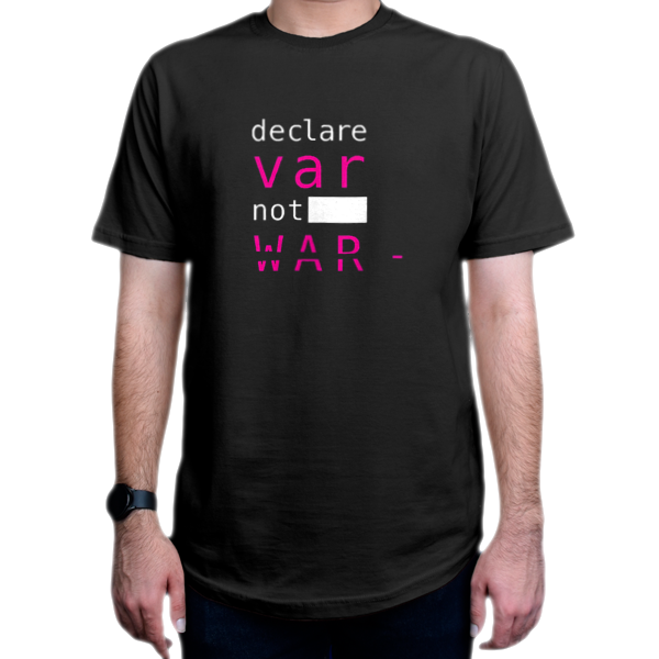 تیشرت برنامه نویسی طرح Declare Var, not Warنمای روبرو - رنگ مشکی