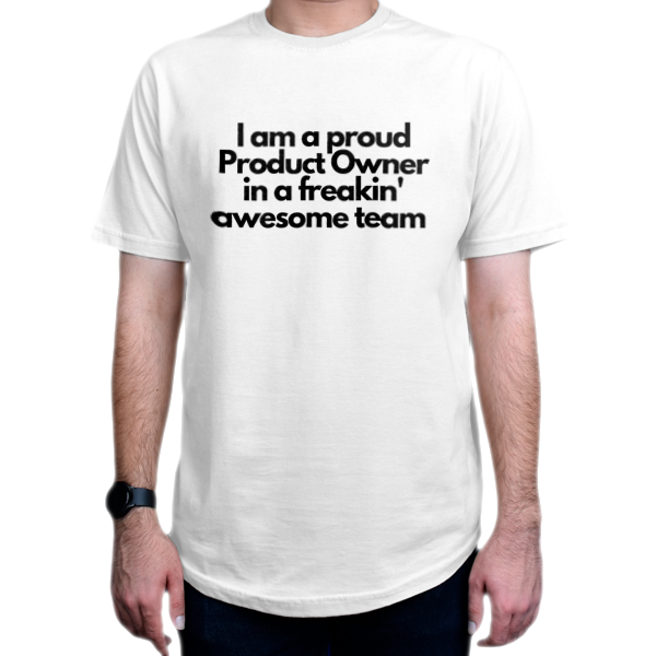 تیشرت برنامه نویسی طرح I am a proud product owner in a freakin awesome theamنمای روبرو - رنگ سفید