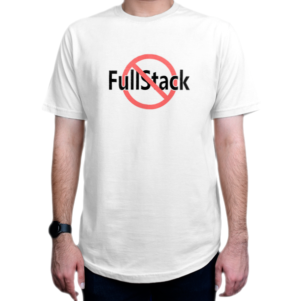 تیشرت برنامه نویسی طرح No FullStackنمای روبرو - رنگ سفید