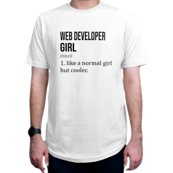 تیشرت برنامه نویسی طرح WEB DEVELOPER Girl Like A Normal Girl But Coolerنمای روبرو - رنگ سفید