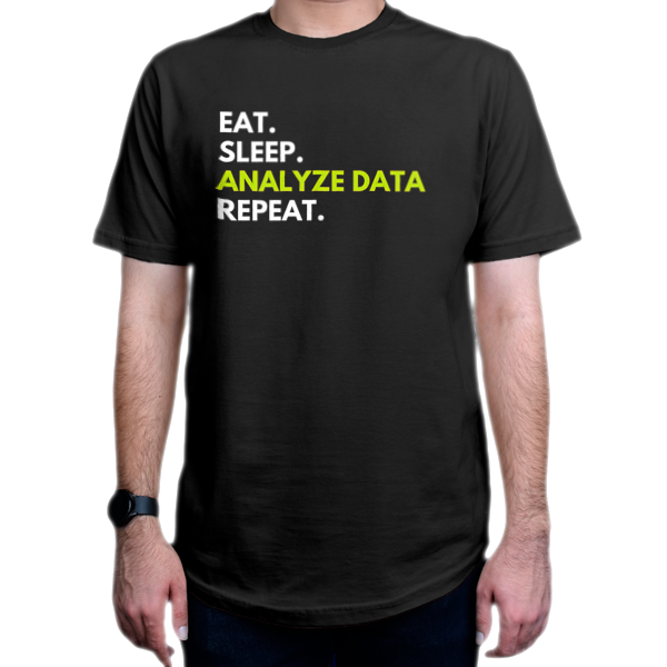 تیشرت برنامه نویسی طرح Eat Sleep Analyze Data Repeatنمای روبرو - رنگ مشکی