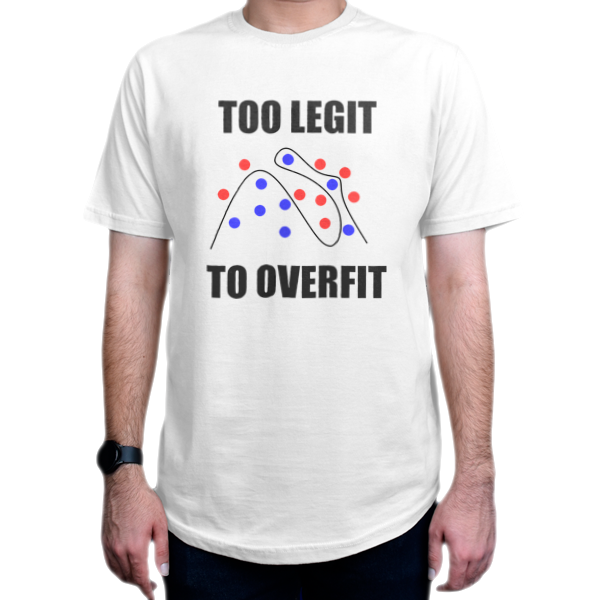 تیشرت برنامه نویسی طرح Too Legit to Overfitنمای روبرو - رنگ سفید